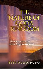 The Nature of God’s Kingdom