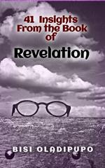 41 Insights From the Book of Revelation