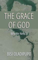 The Grace of God: Why We Need It