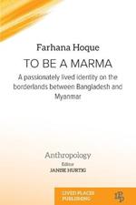 To be a Marma: A passionately lived identity on the borderlands between Bangladesh and Myanmar