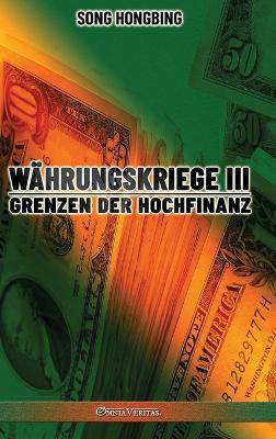 Währungskrieg III: Grenzen der Hochfinanz - Song Hongbing - cover