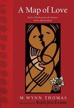 A Map of Love: Twelve Welsh poems of romance, desire and devotion