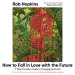 How to Fall in Love with the Future