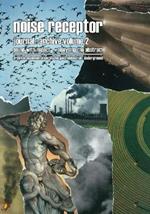 Noise Receptor Journal: Volume 2: sound with impact - analysing the abstract