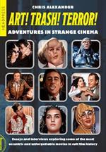ART! TRASH! TERROR!: Adventures in Strange Cinema