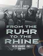 From the Ruhr to the Rhine: No. 196 Squadron Part 1 1942 - 1943