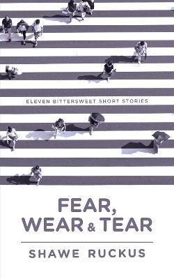 Fear, Wear & Tear - Shawe Ruckus - cover