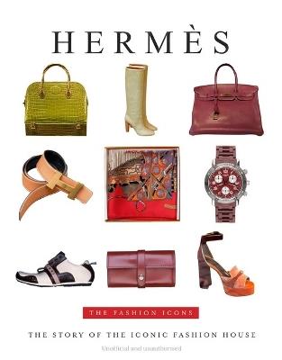 Hermes: The Fashion Icons - Alison James - cover