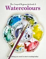 The Compact Beginner's Guide to Watercolours: Everything you need to start creating today