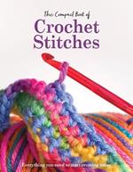 The Compact Book of Crochet Stitches: Everything you need to start creating today