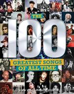 The 100 Greatest Songs of All Time: Create your ultimate playlist