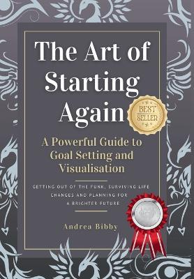 The Art of Starting Again - Andrea Bibby - cover