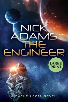 The Engineer: Large Print Edition - Nick Adams - cover