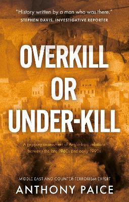 Overkill or Under-kill - Anthony Paice - cover