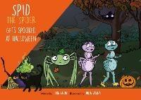 Spid the Spider Gets Spooked at Halloween - John Eaton - cover