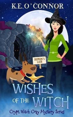 Wishes of the Witch - K E O'Connor - cover