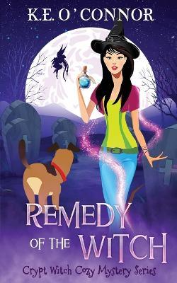 Remedy of the Witch - K E O'Connor - cover