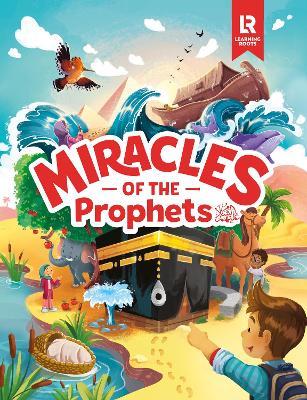 The Miracles of the Prophets (Little Kids) - Mariam E.,Zaheer Khatri,Yasmin Mussa - cover