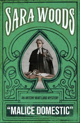 Malice Domestic: An Antony Maitland Mystery - Sara Woods - cover