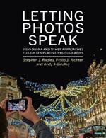 Letting Photos Speak: Visio Divina and Other Approaches to Contemplative Photography