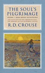 The Soul's Pilgrimage - Volume 1: From Advent to Pentecost: The Theology of the Christian Year: The Sermons of Robert Crouse