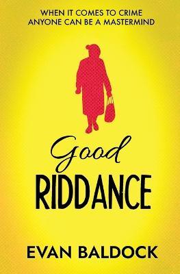 Good Riddance - Evan Baldock - cover