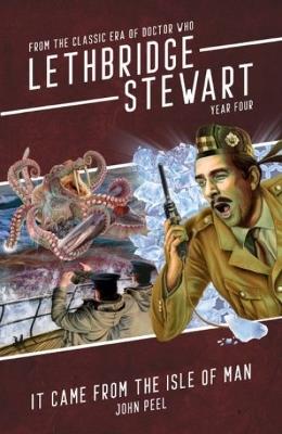 Lethbridge-Stewart: It Came From The Isle of Man - John Peel - cover