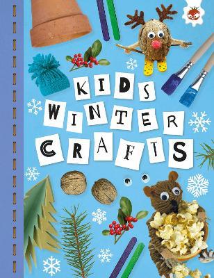 KIDS WINTER CRAFTS: Kids Seasonal Crafts - STEAM - Emily Kington - cover