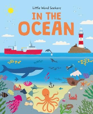 Little Word Seekers: In the Ocean: 120 First Ocean Words - Olivia Watson - cover