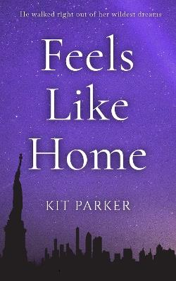 Feels Like Home - Kit Parker - cover