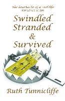 Swindled, Stranded & Survived