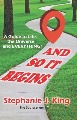 And So It Begins - Stephanie J. King - cover