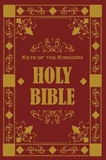 The Keys of the Kingdom Bible: In the last days