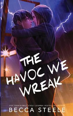 The Havoc We Wreak - Special Edition - Steele - cover