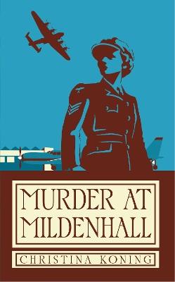 Murder at Mildenhall - Christina Koning - cover