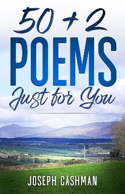 50 + 2 Poems Just for You - Joseph Cashman - cover