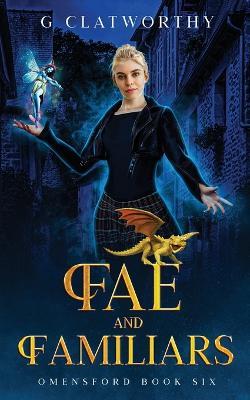 Fae and Familiars - G Clatworthy - cover