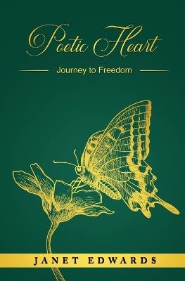Poetic Heart: Journey to Freedom - Janet Edwards - cover