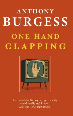 One Hand Clapping - Anthony Burgess - cover