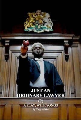 Just an Ordinary Lawyer - Tayo Aluko - cover