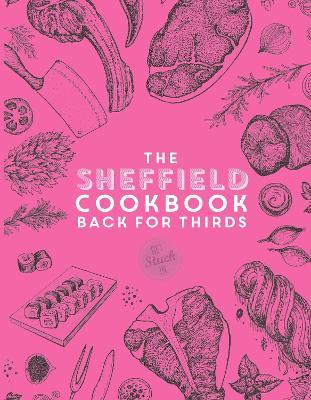 The Sheffield Cook Book - Back for Thirds - Katie Fisher - cover