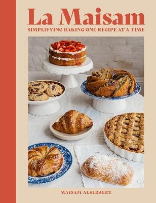 La Maisam: Simplifying Baking one recipe at a time - Maisam Algirgeet - cover