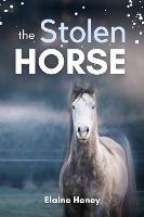 The Stolen Horse: Book 4 in the Connemara Horse Adventure Series for Kids | The Perfect Gift for Children age 8-12 - Elaine Heney - cover