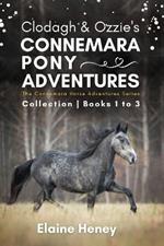 Clodagh & Ozzie's Connemara Pony Adventures: The Connemara Horse Adventures Series Collection - Books 1 to 3