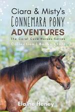 Ciara & Misty's Connemara Pony Adventures: The Coral Cove Horses Series Collection - Books 1 to 3