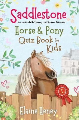 Saddlestone Horse & Pony Quiz Book for Kids - Elaine Heney - cover