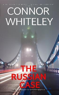 The Russian Case: A Bettie Private Eye Mystery Novella - Connor Whiteley - cover