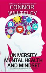 University Mental Health And Mindset: A University Guide To Psychology Students