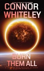 Burn Them All: A Lord Of War Origins Science Fiction Novella