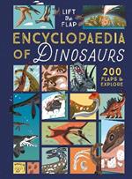 The Lift-the-Flap Encyclopaedia of Dinosaurs: 200 Flaps to Explore!